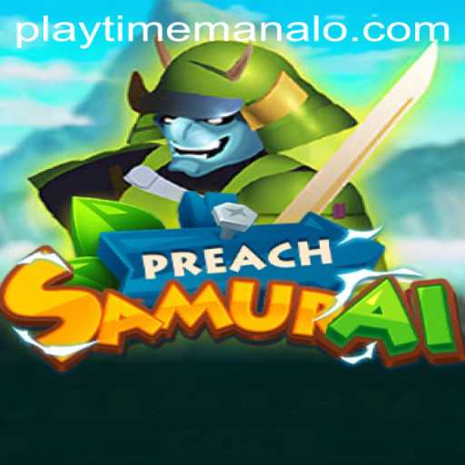 PreachSamurai: An Epic Fusion of Strategy and Adventure