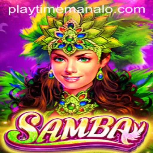Discover the Vibrant World of 'Samba': A Playtime Experience